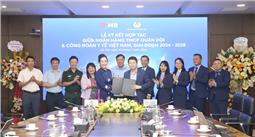 MB ký kết hợp tác với Công đoàn Y tế Việt Nam